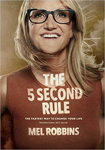 Best Positive Mindset Books for Leaders: Book Cover for "The 5 Second Rule" by Mel Robbins