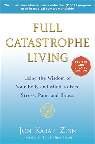 Best Positive Mindset Books for Stress Management: Book Cover for "Full Catastrophe Living" by Jon Kabat-Zinn.