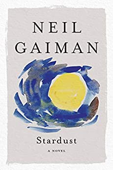 Book Cover for "Stardust" by Neil Gaiman. Best Fantasy Fiction Books for Adults.