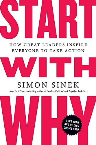 Best Positive Mindset Books for Leaders: Book Cover for "Start with Why" by Simon Sinek